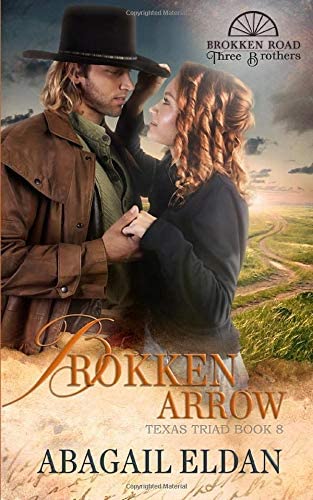 Brokken Arrow: Texas Historical Romance