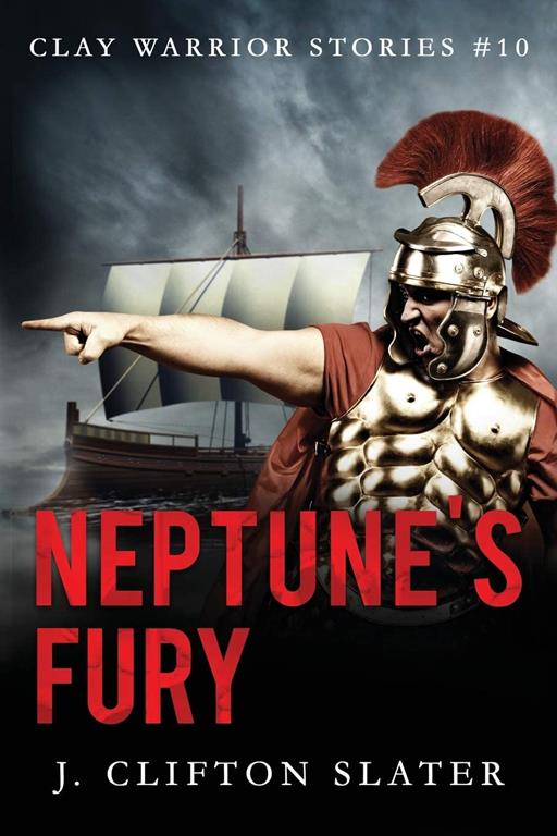 Neptune's Fury (Clay Warrior Stories)