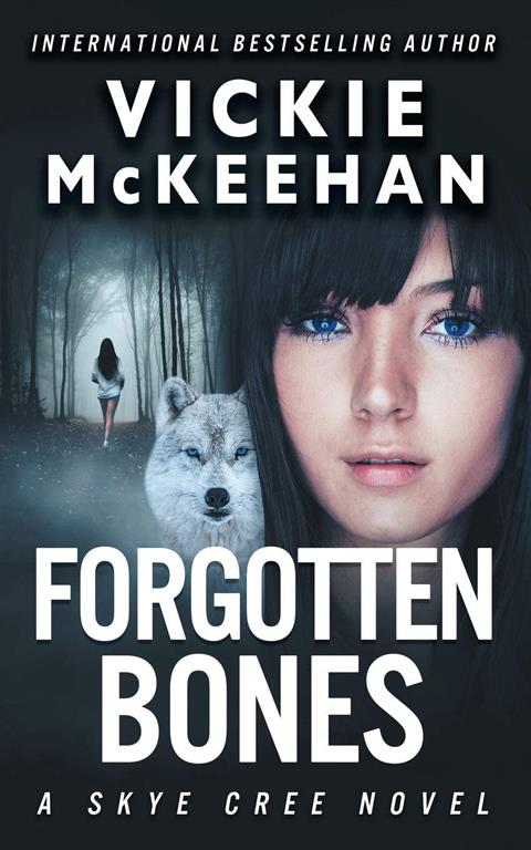 Forgotten Bones (A Skye Cree Novel)