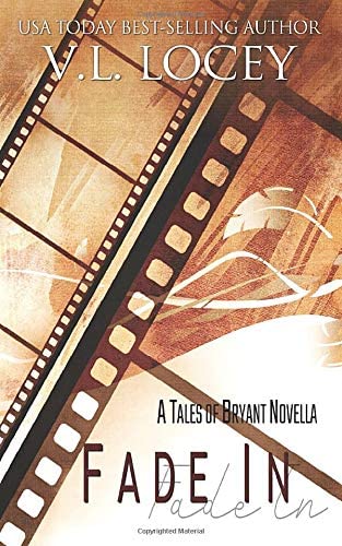 Fade In : A Tales of Bryant Novella (Tales of Bryant Novellas)