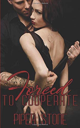 Forced to Cooperate: A Dark Bratva Romance