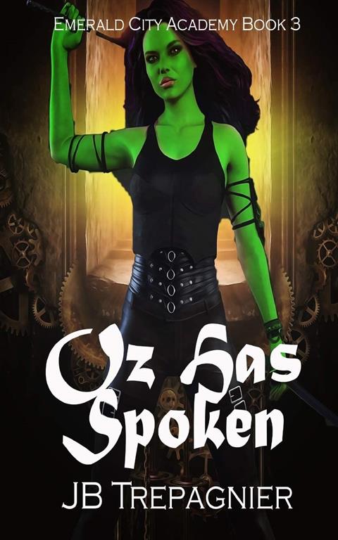 Oz Has Spoken: A Reverse Harem Academy Romance (Emerald City Academy)