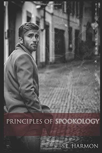 Principles of Spookology (The Spectral Files)