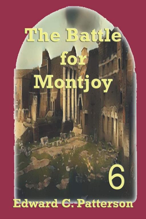 The Battle for Montjoy (The Adventures of Lord Belmundus)