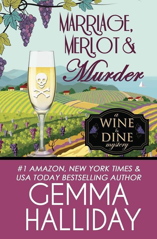 Marriage, Merlot &amp; Murder (Wine &amp; Dine Mysteries)