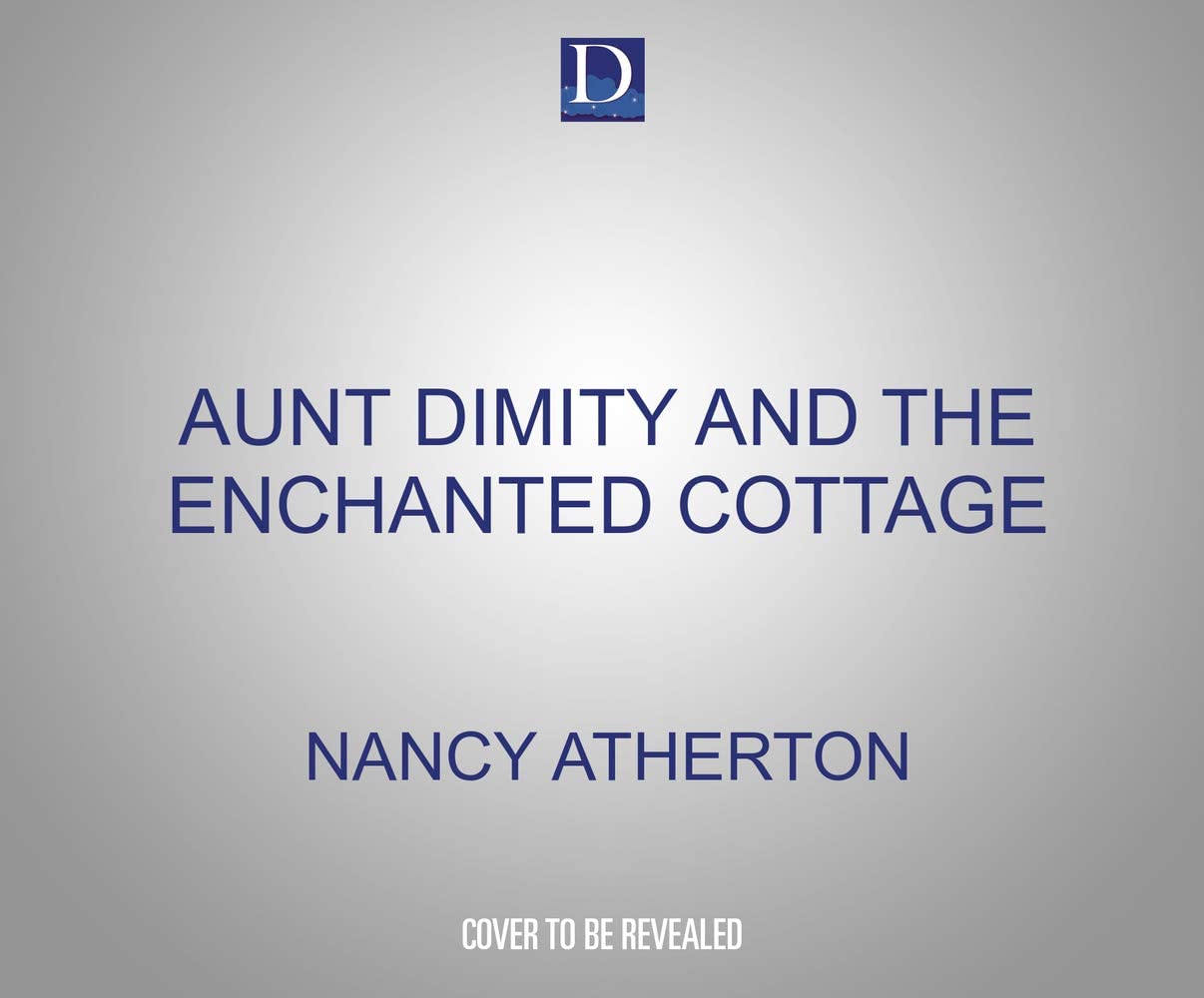 Aunt Dimity and the Enchanted Cottage (AUNT DIMITY, 5)