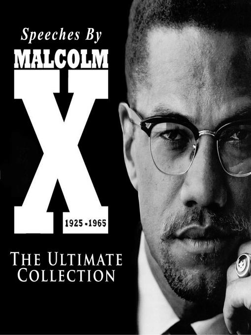 Speeches by Malcolm X--The Ultimate Collection