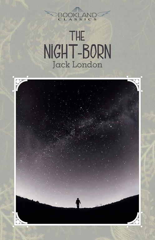 The night-born (Bookland Classics)