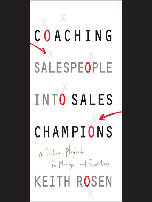 Coaching Salespeople into Sales Champions