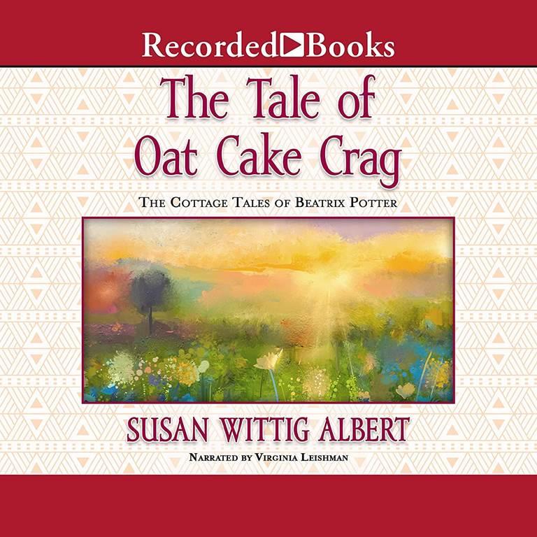 The Tale of Oat Cake Crag (The Cottage Tales of Beatrix Potter)