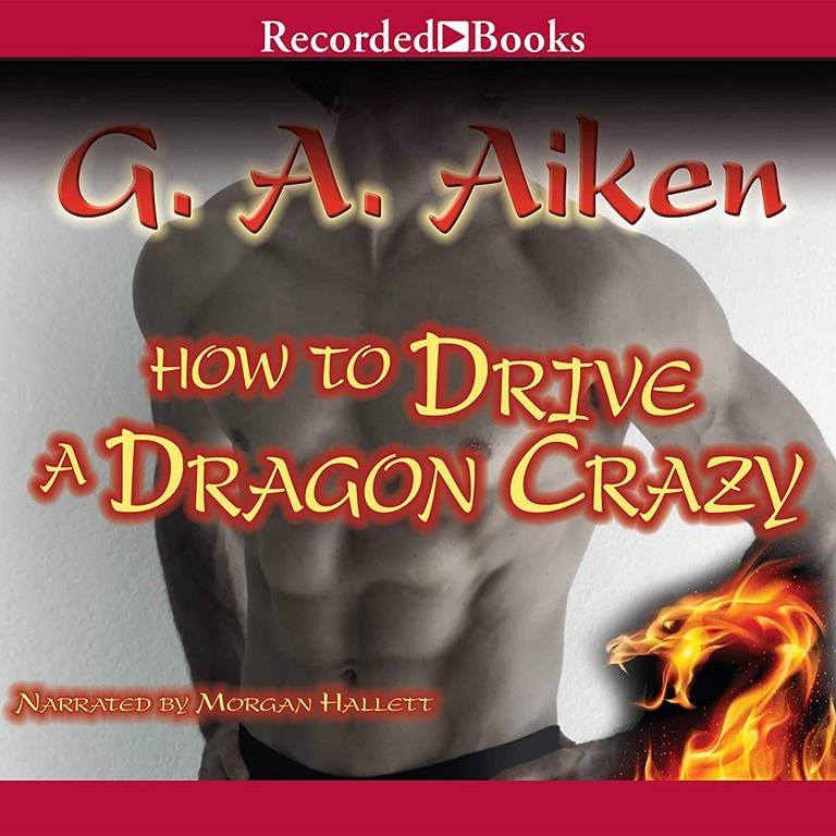 How to Drive a Dragon Crazy (The Dragon Kin Series)