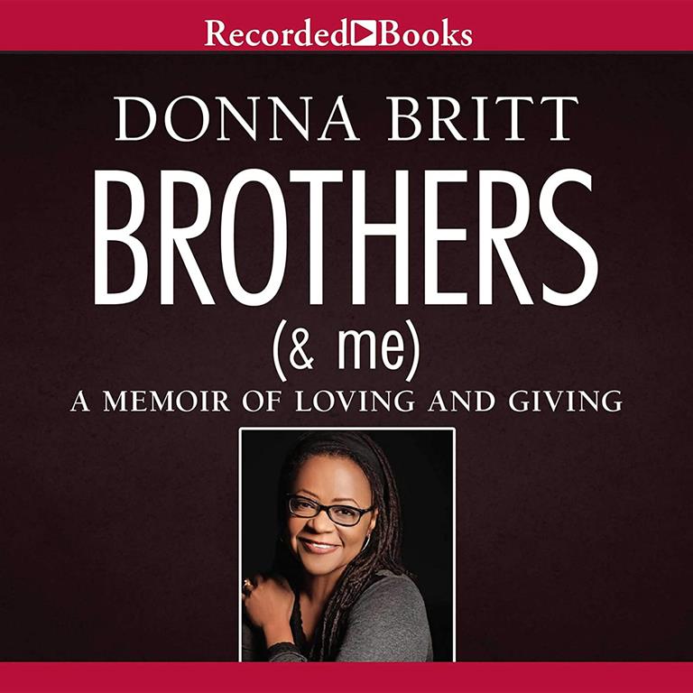 Brothers (and Me): A Memoir of Loving and Giving