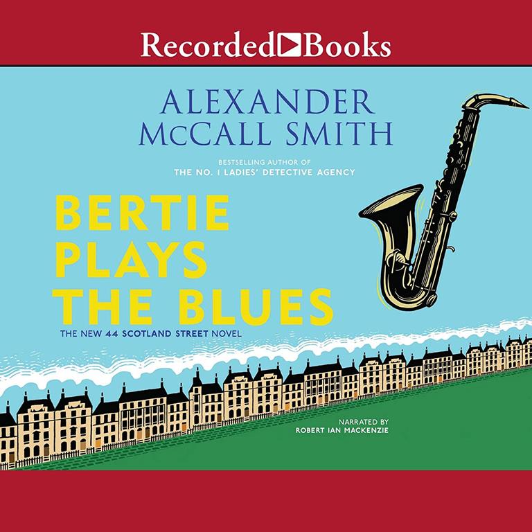 Bertie Plays the Blues (The 44 Scotland Street Series, Book 7)