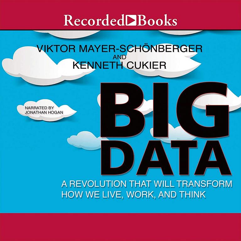 Big Data: A Revolution That Will Transform How We Live, Work, and Think