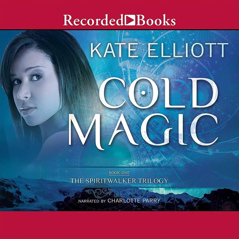 Cold Magic (The Spiritwalker Trilogy)