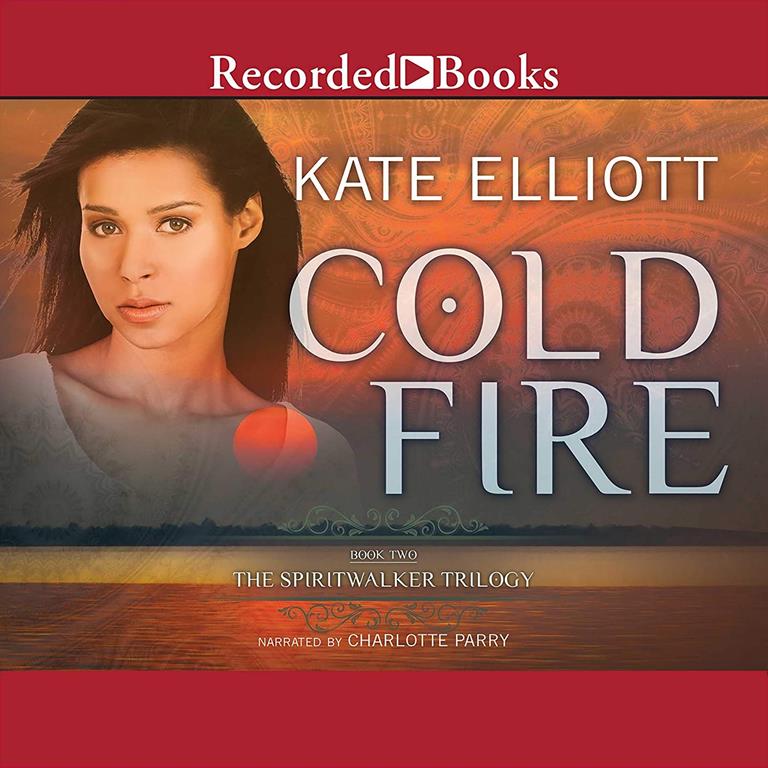 Cold Fire (The Spirit Walker Trilogy)