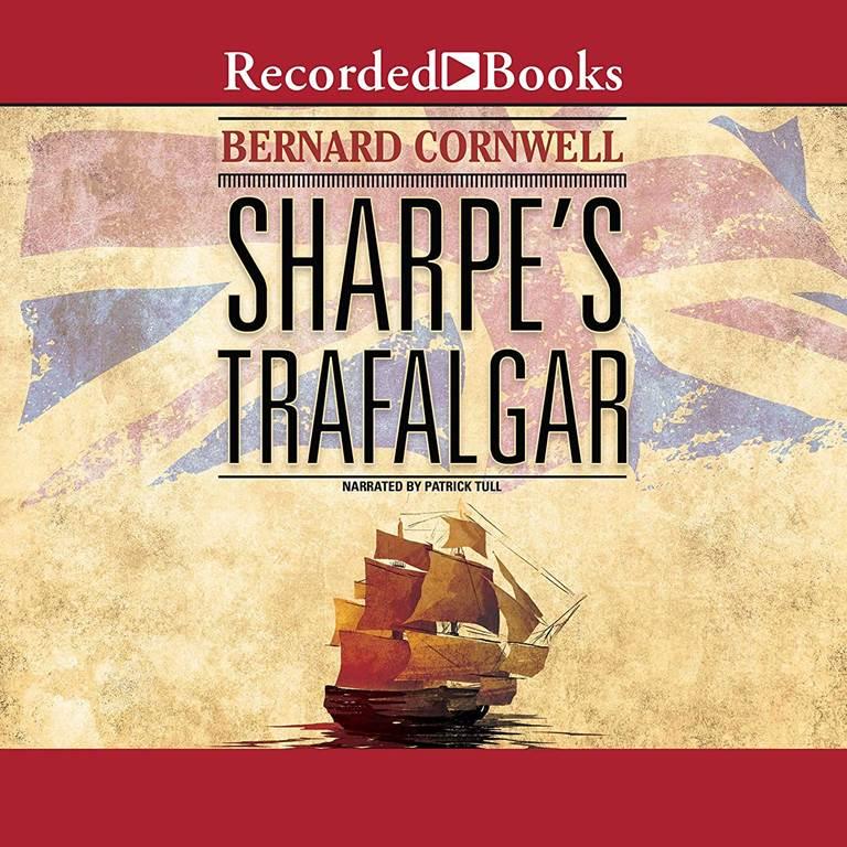 Sharpe's Trafalgar: Richard Sharpe and the Battle of Trafalgar, October 21, 1805