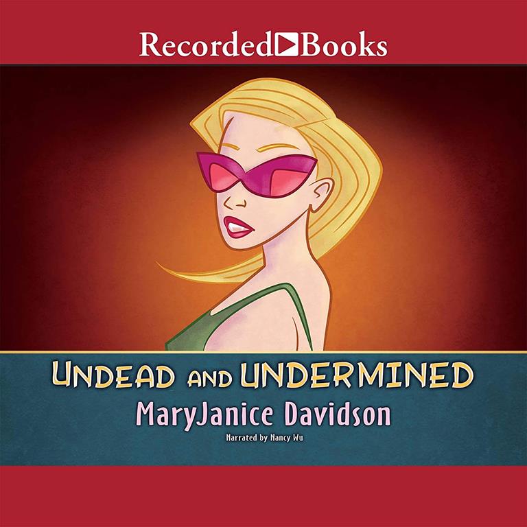 Undead and Undermined: A Queen Betsy Novel (The Undead Series)