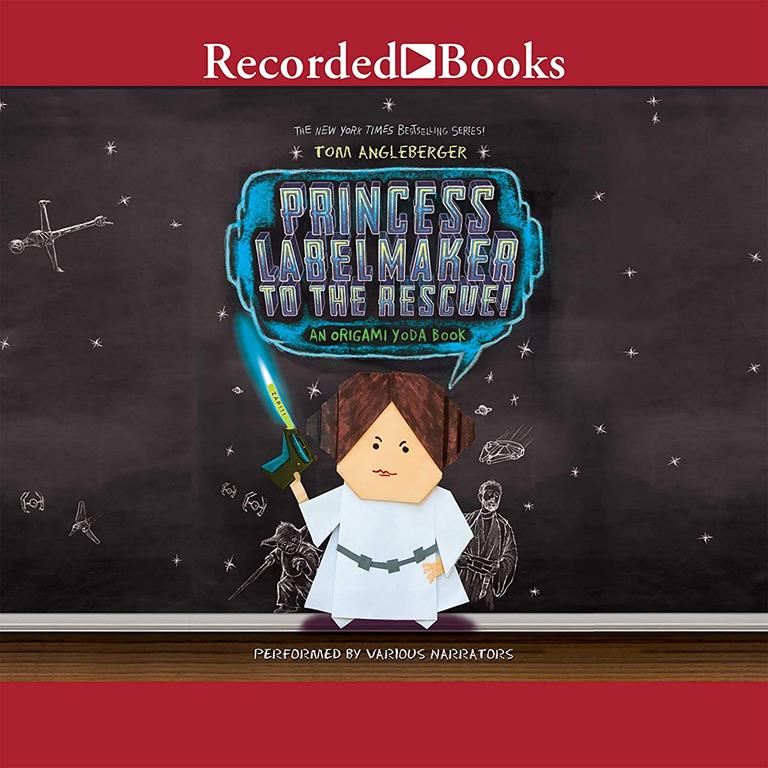 Princess Labelmaker to the Rescue (The Origami Yoda Series)