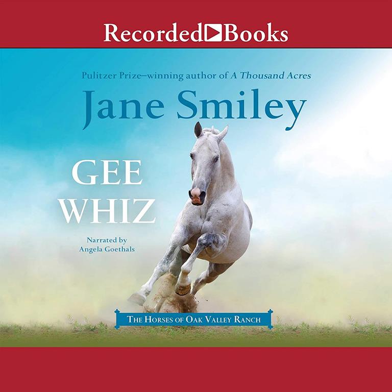 Gee Whiz (The Horses of Oak Valley Ranch Series, Book 5)
