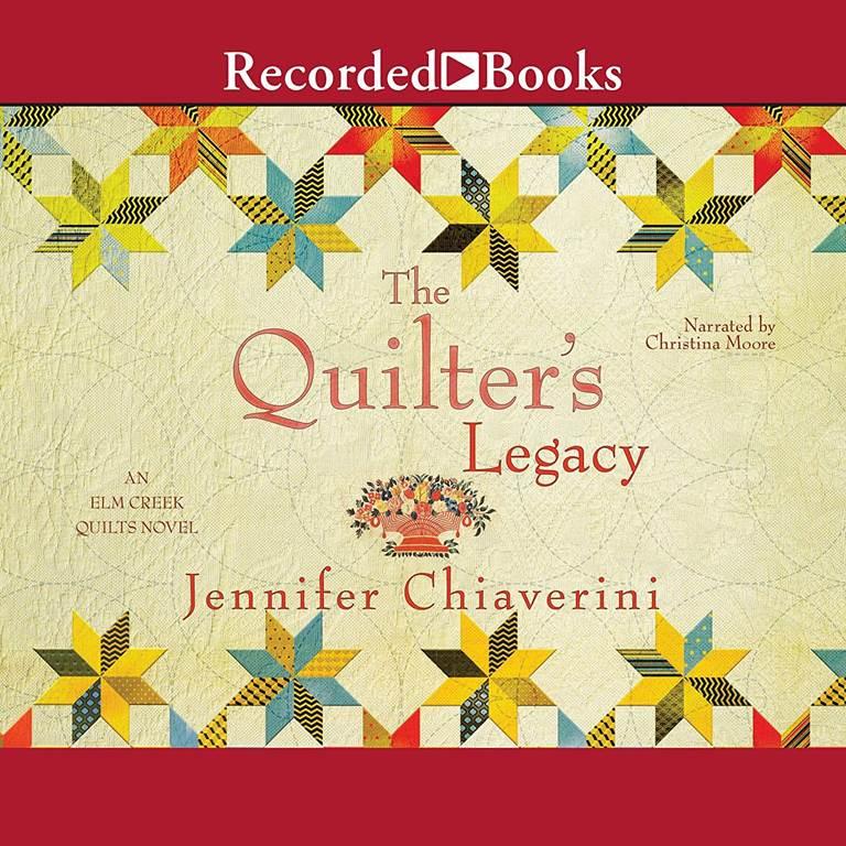 The Quilter's Legacy (The Elm Creek Quilts Series)