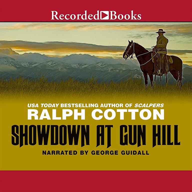 Showdown at Gun Hill (The Ralph Cotton Classics)