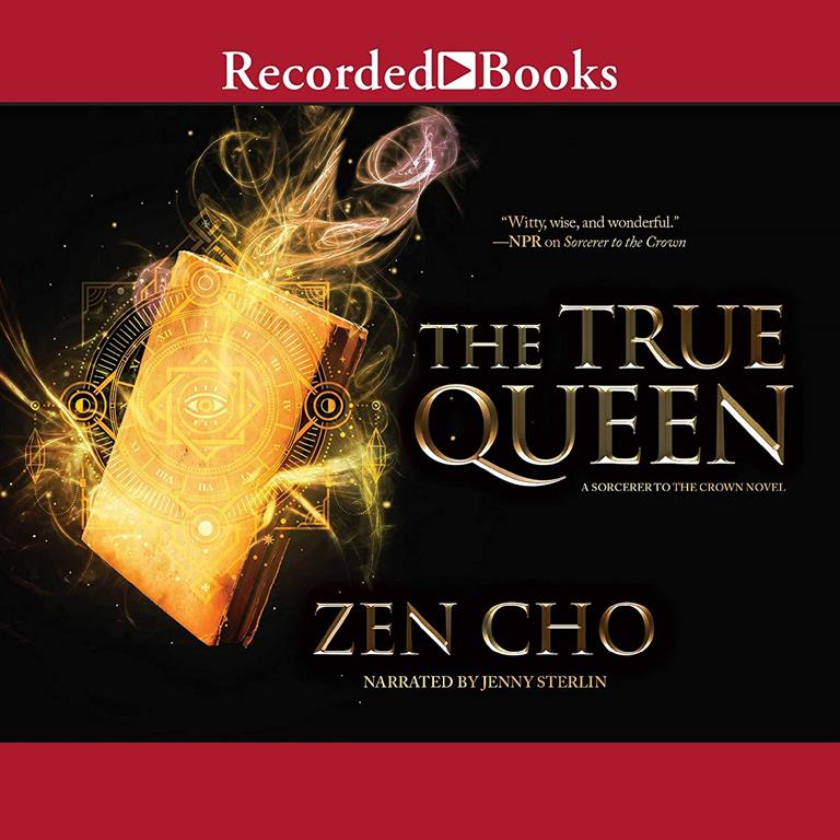 The True Queen (The Sorcerer to the Crown Series)