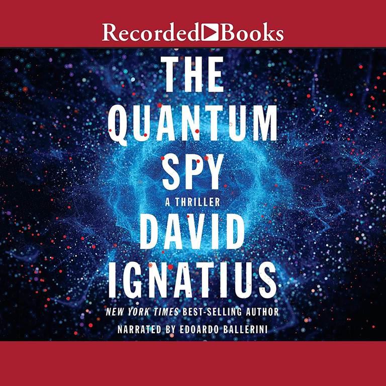 The Quantum Spy: A Thriller