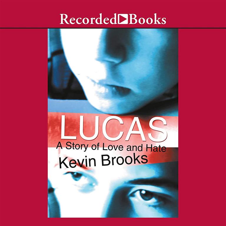 Lucas: A Story of Love and Hate: A Story of Love and Hate