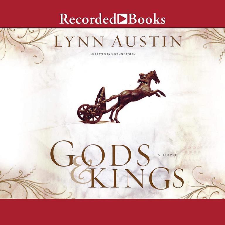 Gods and Kings: A Novel (The Chronicles of the Kings Series, Book 1)