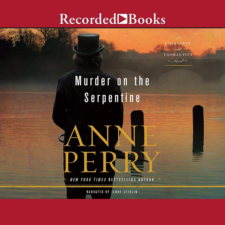 Murder on the Serpentine (The Charlotte and Thomas Pitt Series, Book 32)