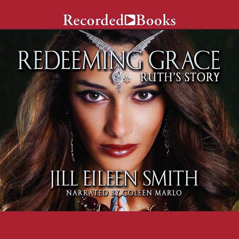 Redeeming Grace: Ruth's Story (The Daughters of the Promised Land Series)