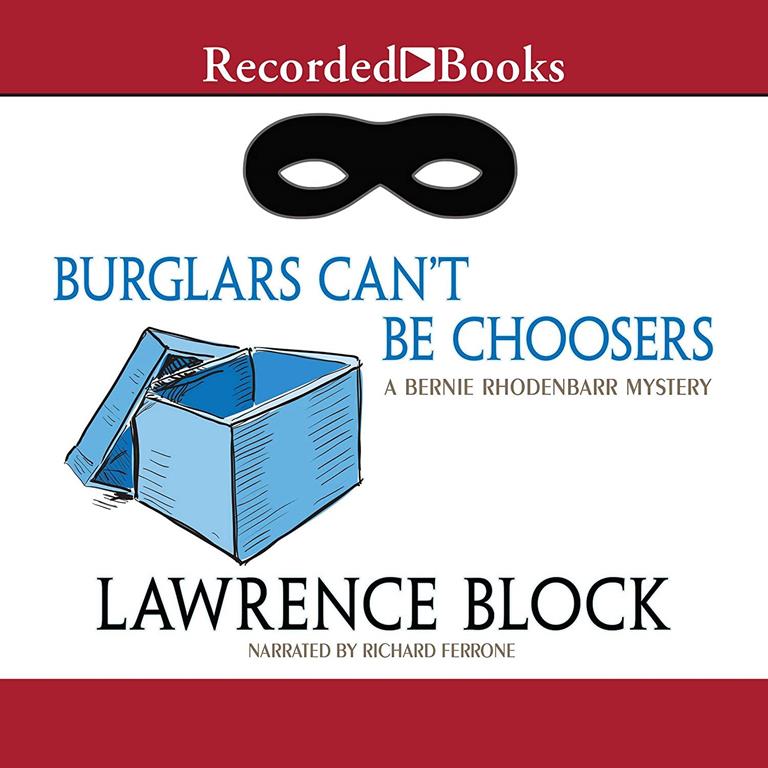 Burglars Can't Be Choosers (The Bernie Rhodenbarr Mysteries)