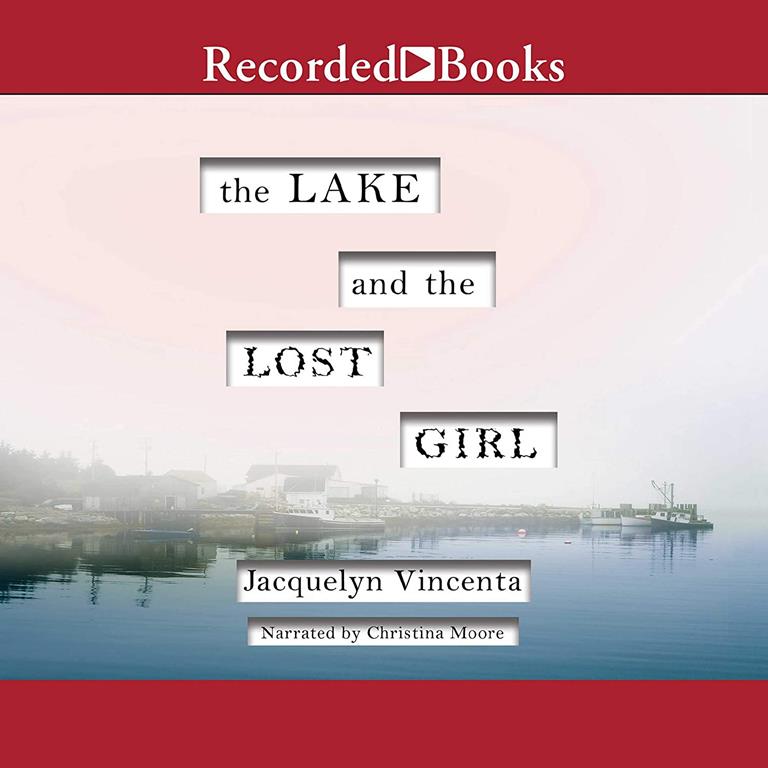 The Lake and the Lost Girl: A Novel