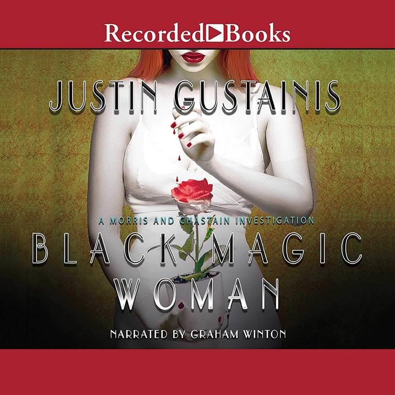 Black Magic Woman (The Morris &amp; Chastain Series)