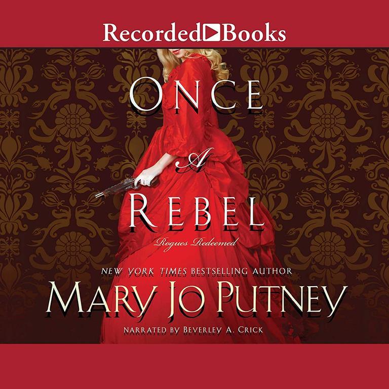 Once a Rebel (The Rogues Redeemed Series)