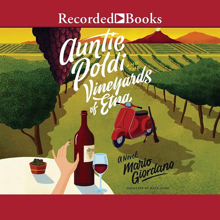 Auntie Poldi and the Vineyards of Etna (The Auntie Poldi Adventure Series)