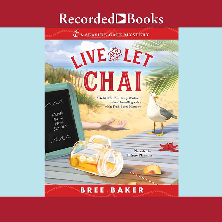 Live and Let Chai (The Seaside Caf&eacute; Mystery Series)