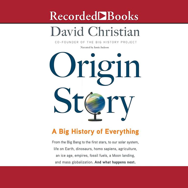 Origin Story: A Big History of Everything