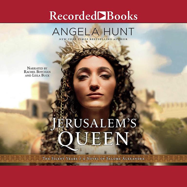 Jerusalem's Queen: A Novel of Salome Alexandra (The Silent Years Series)