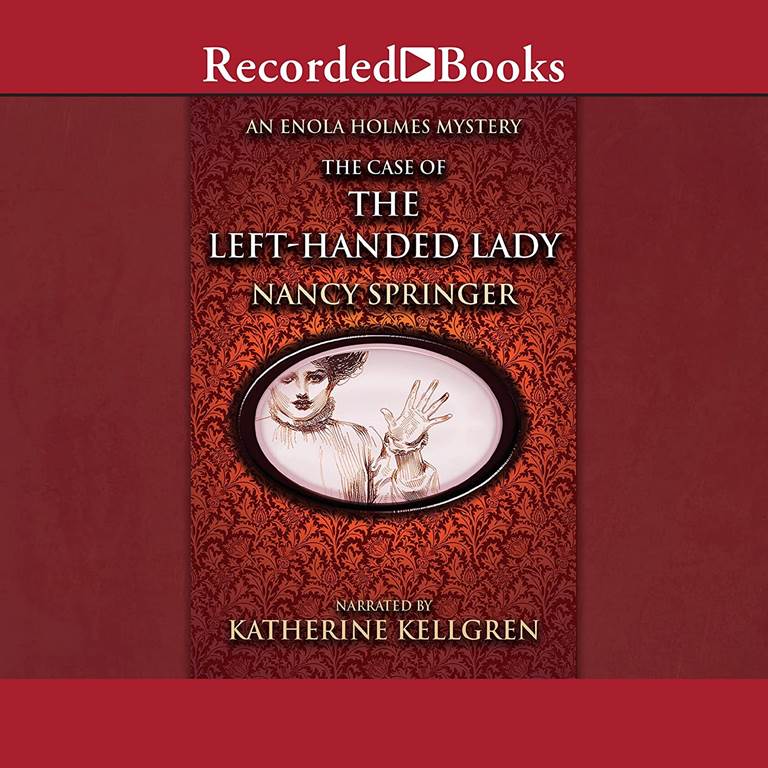 The Case of the Left-Handed Lady (The Enola Holmes Mysteries)