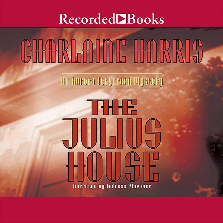 The Julius House (The Aurora Teagarden Mysteries)