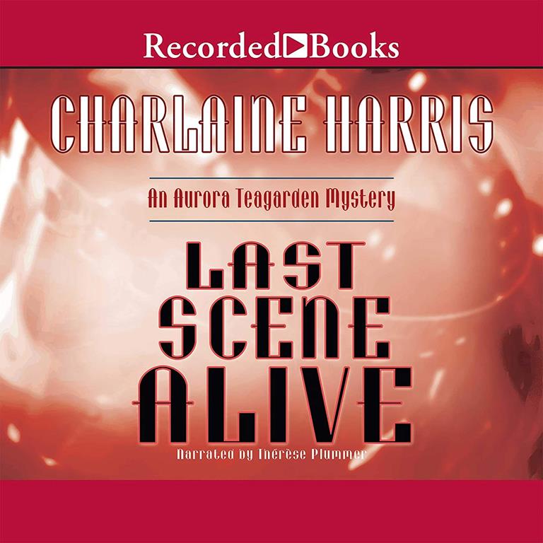 Last Scene Alive (The Aurora Teagarden Mysteries)