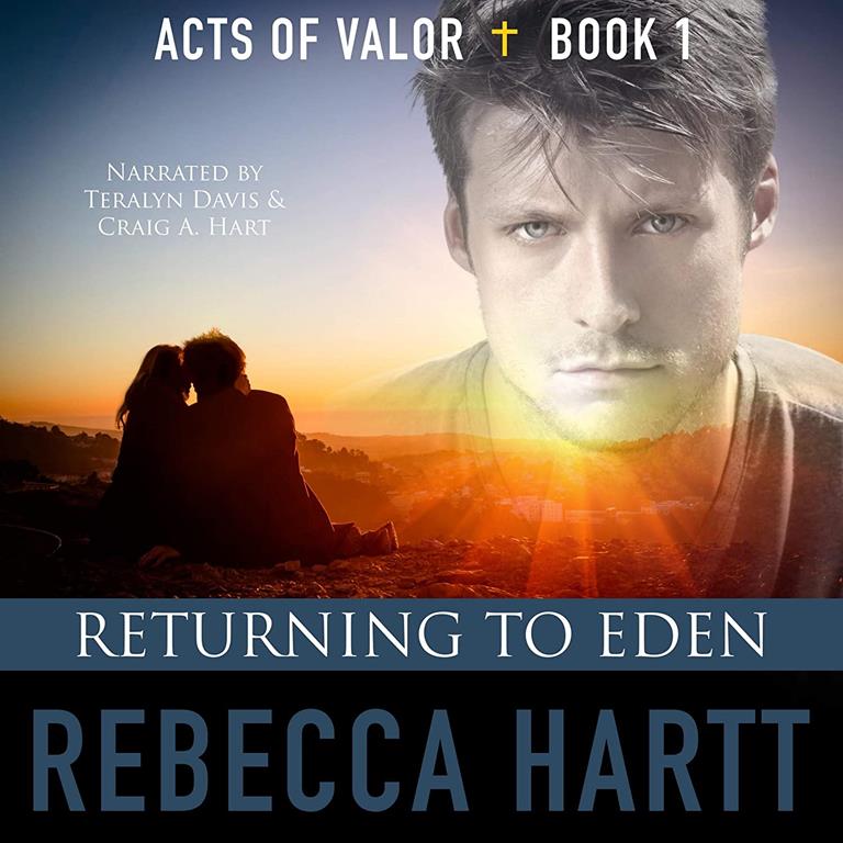 Returning to Eden (The Acts of Valor Series) (Acts of Valor Series, 1)