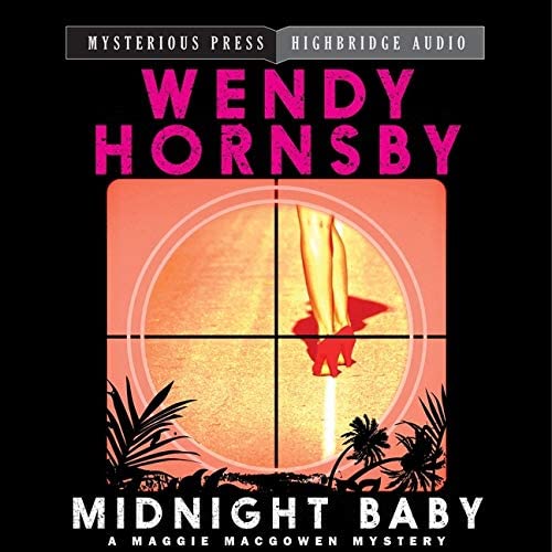 Midnight Baby: A Maggie Macgowen Mystery (Maggie Macgowen Mysteries)