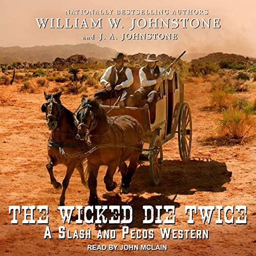 The Wicked Die Twice: Library Edition (Slash and Pecos Westerns)