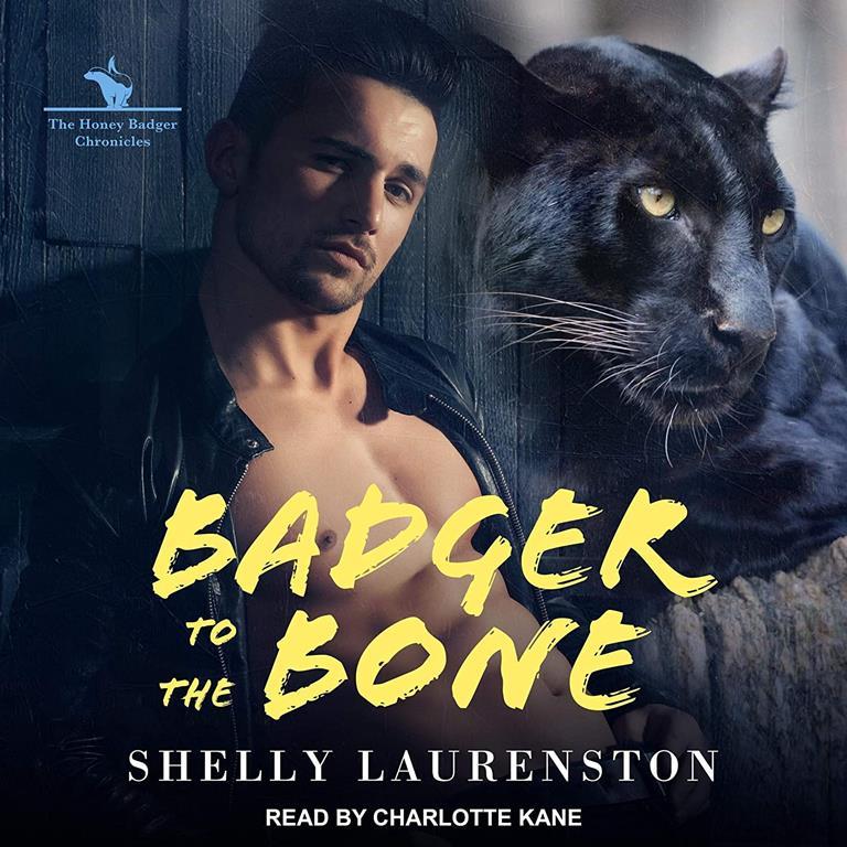 Badger to the Bone (The Honey Badger Chronicles)