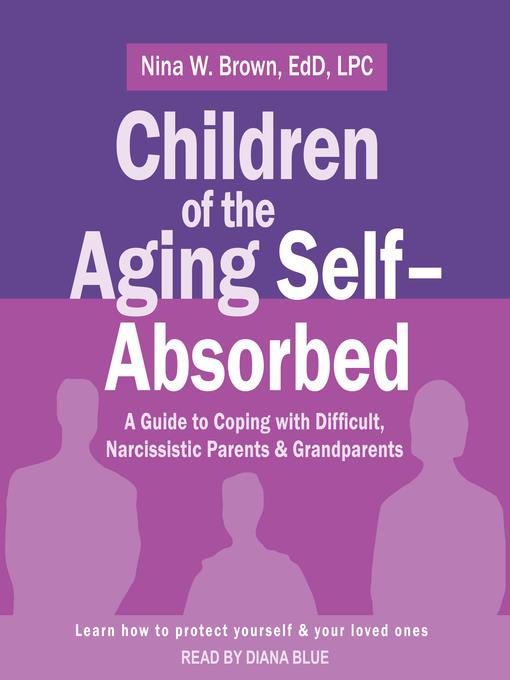 Children of the Aging Self-Absorbed