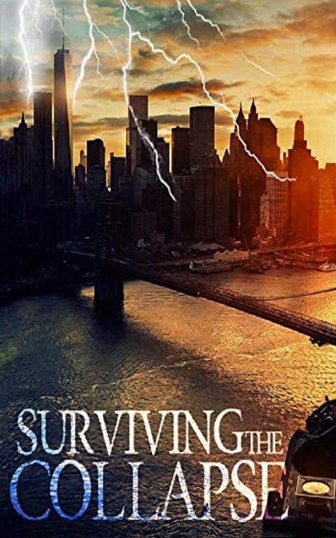 Surviving the Collapse (EMP Survival in a Powerless World)