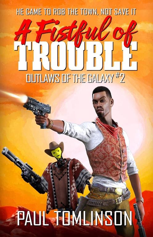 A Fistful of Trouble (Outlaws of the Galaxy)